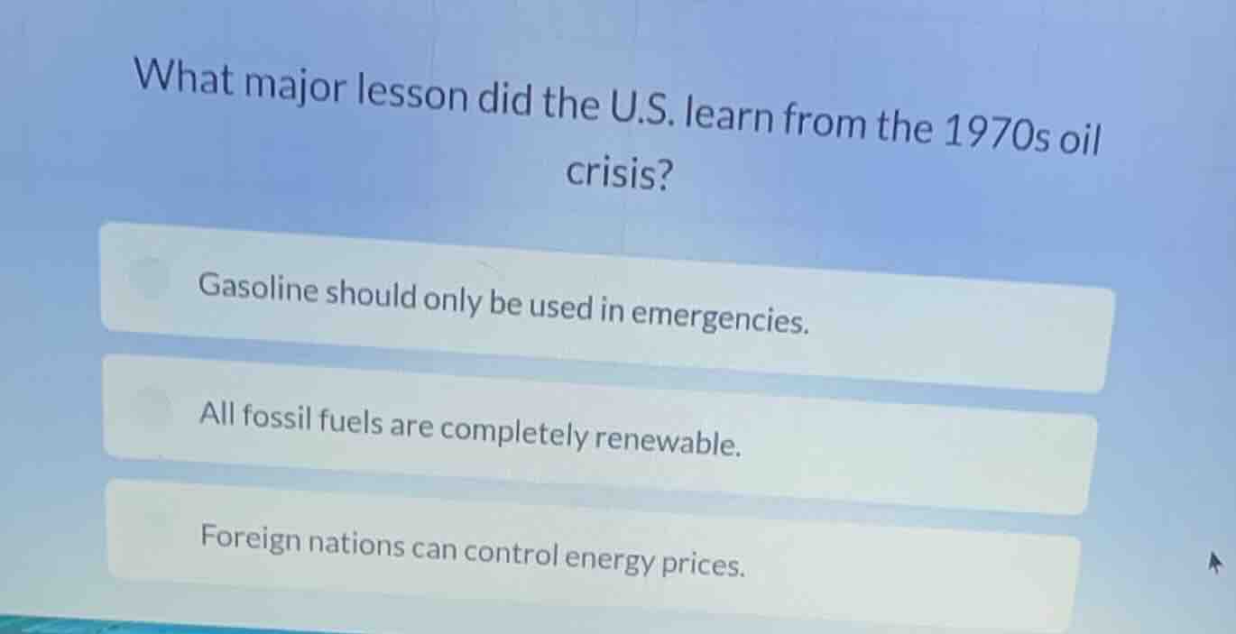 what major lesson did the u.s. learn from the 1970s oil crisis? gasolin…