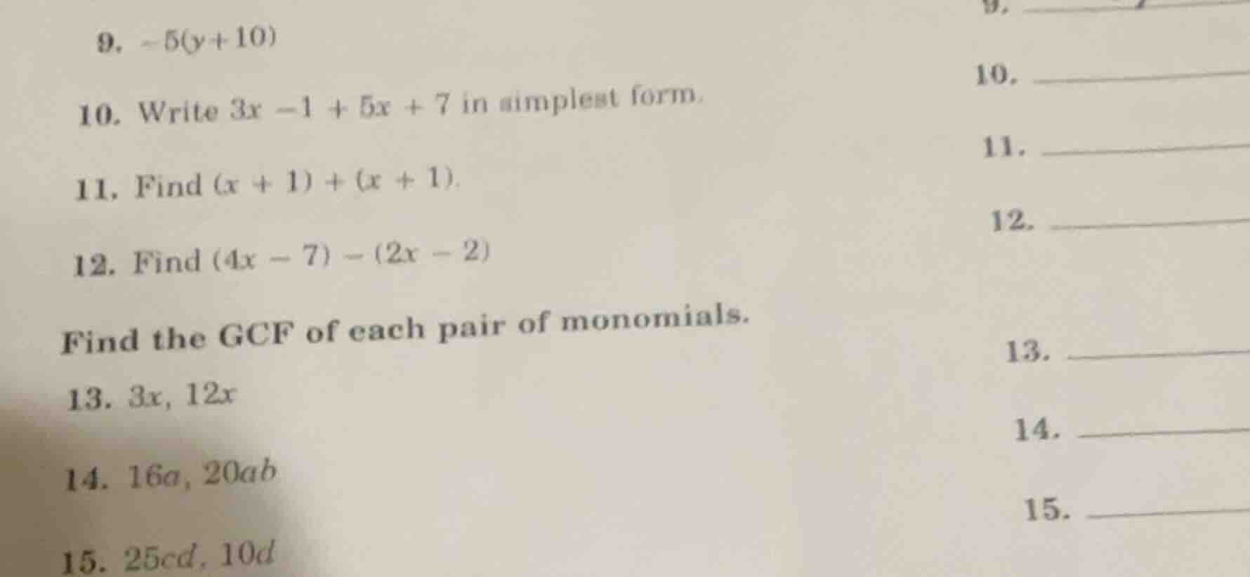 9. $-5(y + 10)$ 10. write $3x - 1 + 5x + 7$ in simplest form. 11. find …