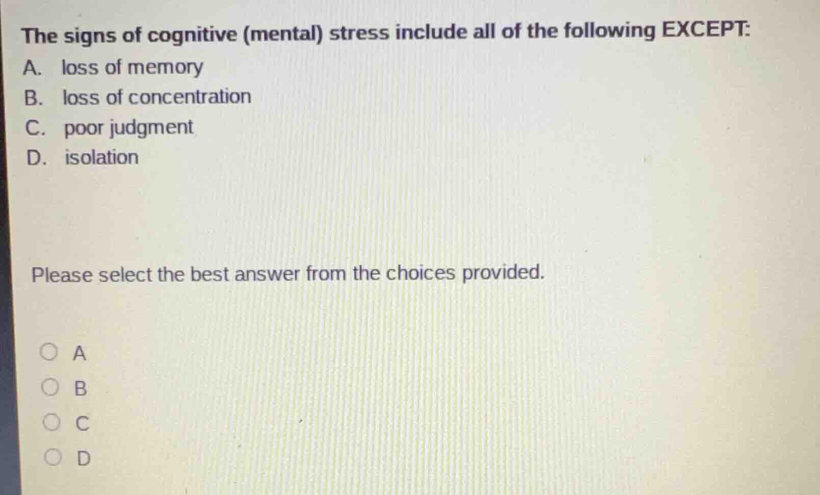 the signs of cognitive (mental) stress include all of the following exc…
