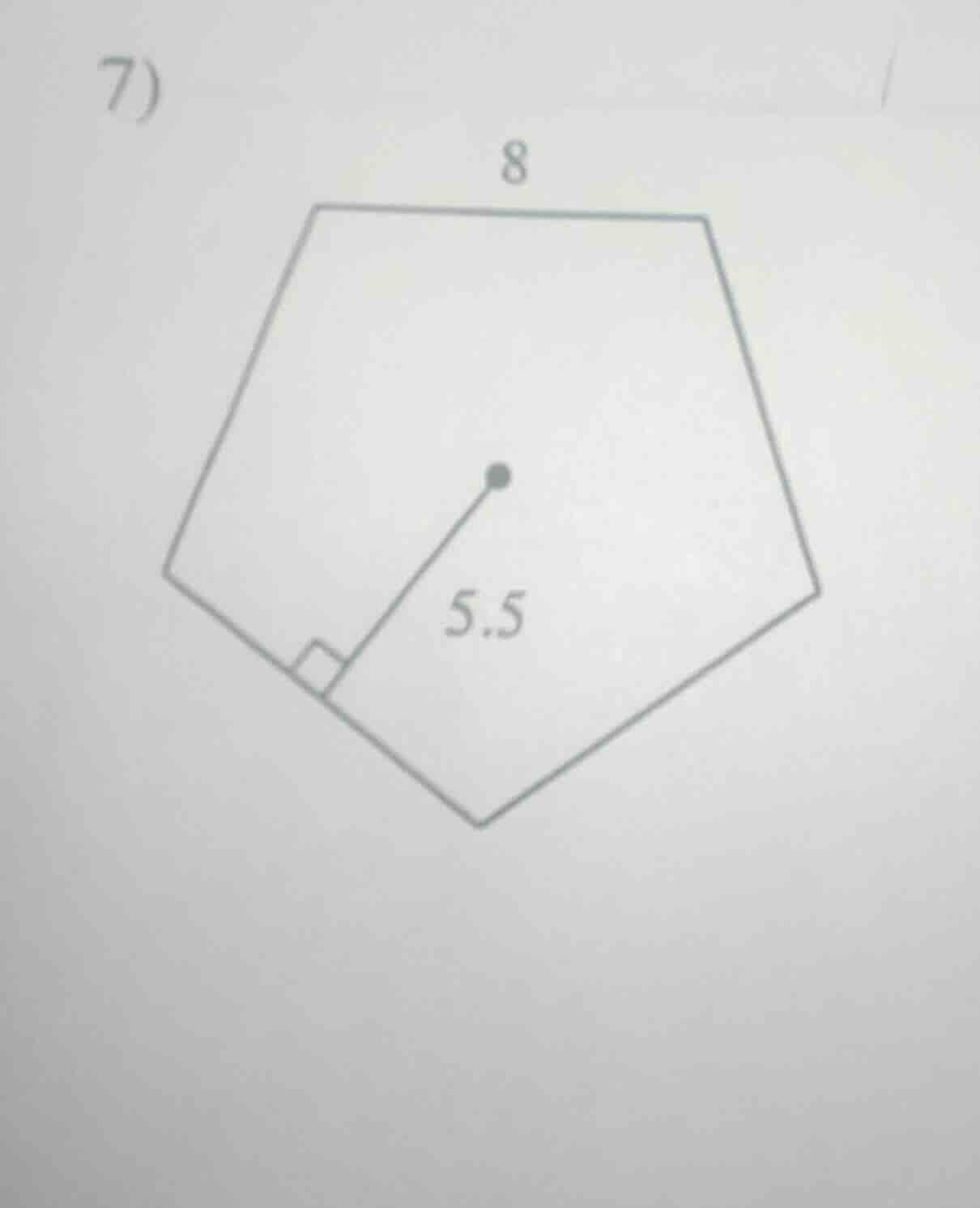 7) (a regular pentagon with side length 8 and apothem 5.5, likely to fi…