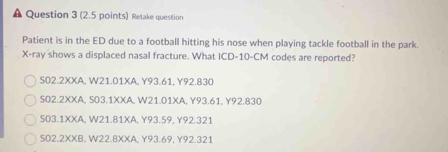 question 3 (2.5 points) retake question patient is in the ed due to a f…