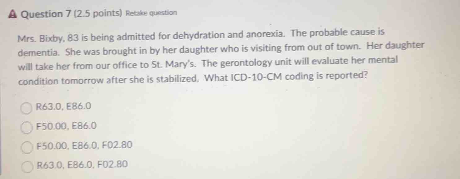 question 7 (2.5 points) retake question mrs. bixby, 83 is being admitte…
