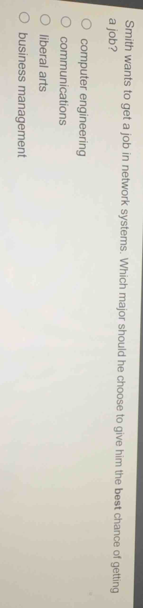 smith wants to get a job in network systems. which major should he choo…