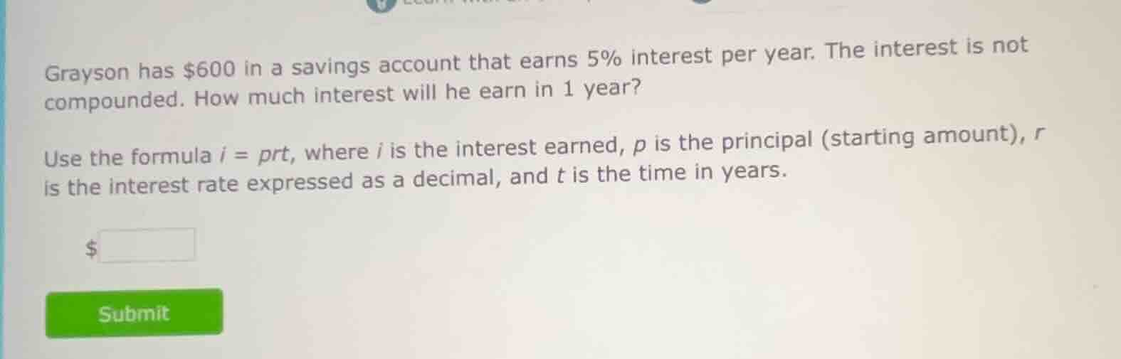 grayson has $600 in a savings account that earns 5% interest per year. …