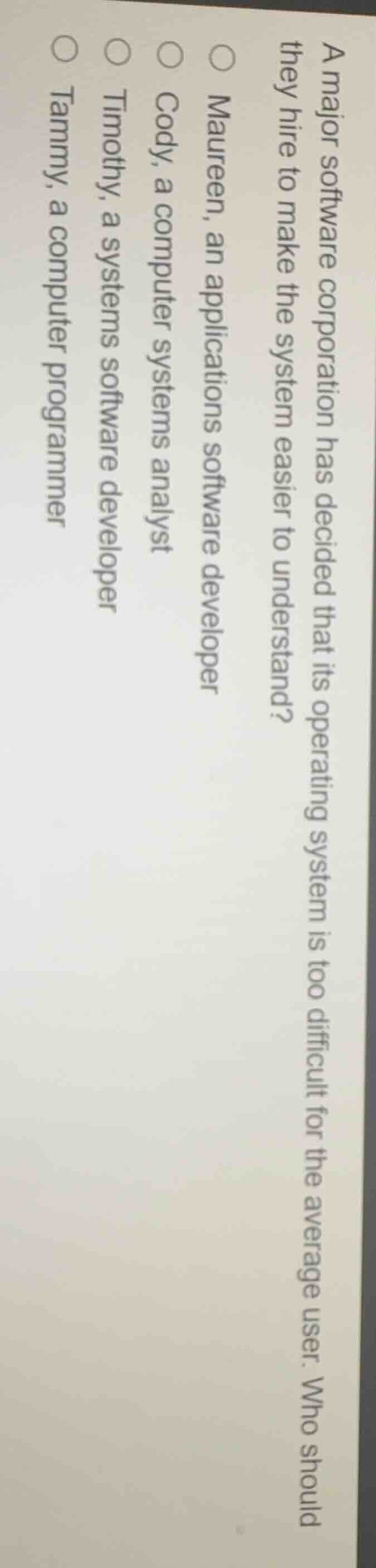 a major software corporation has decided that its operating system is t…