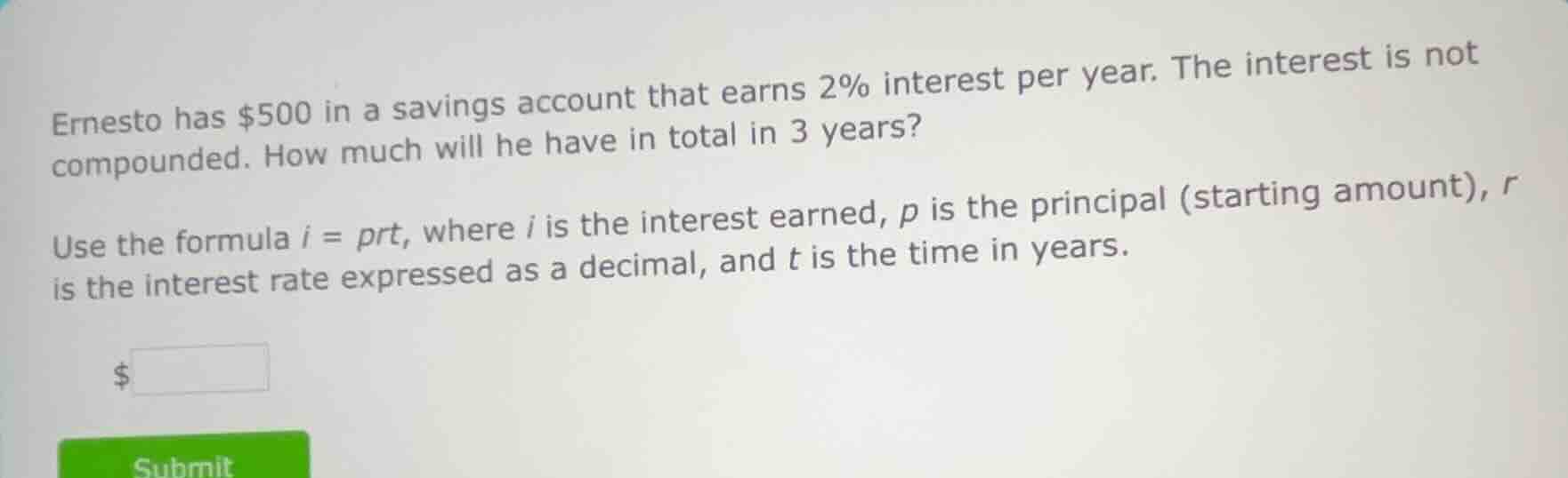 ernesto has $500 in a savings account that earns 2% interest per year. …