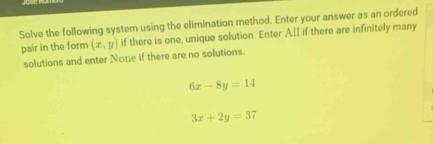 solve the following system using the elimination method. enter your ans…