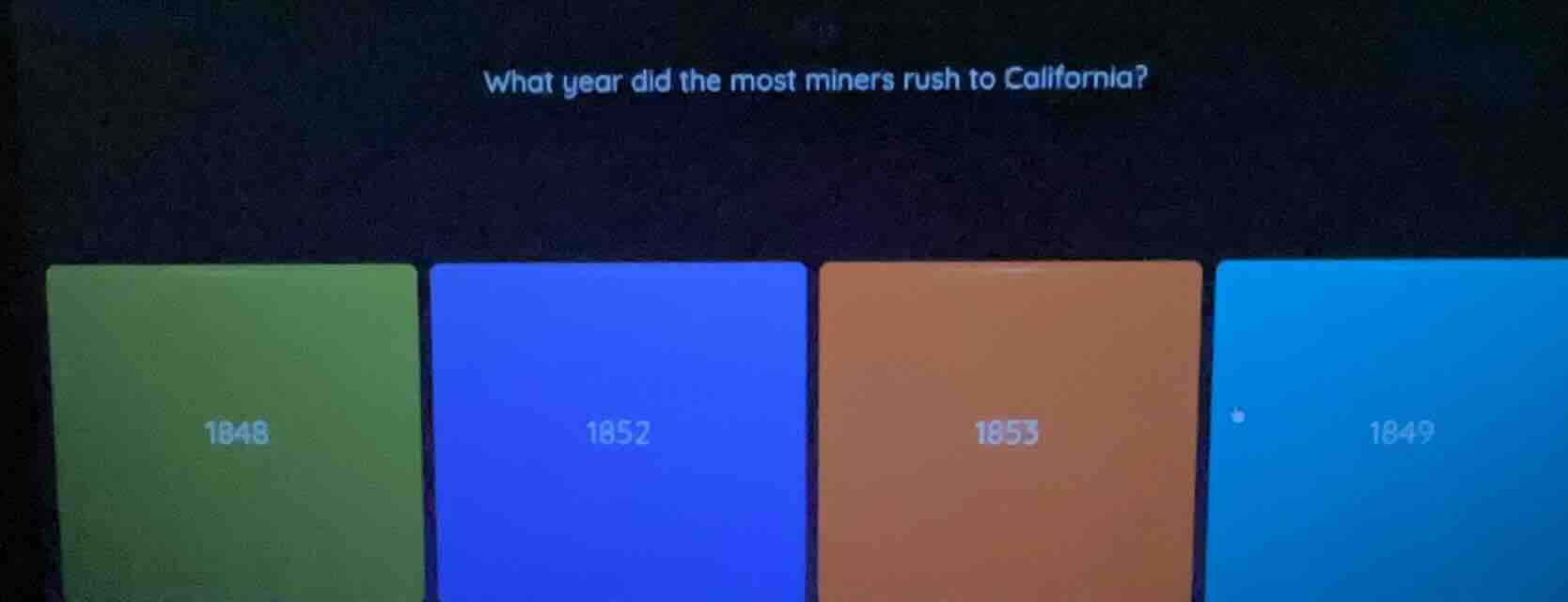 what year did the most miners rush to california? 1848 1852 1853 1849