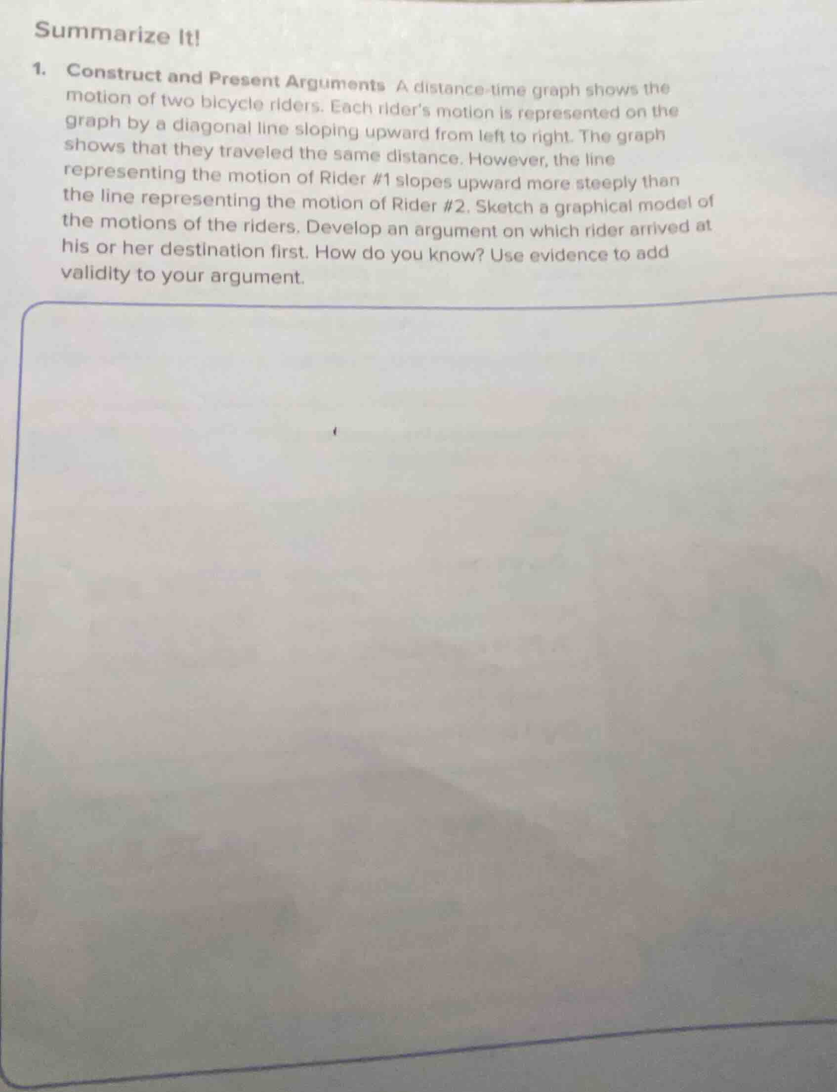 summarize it! 1. construct and present arguments a distance - time grap…