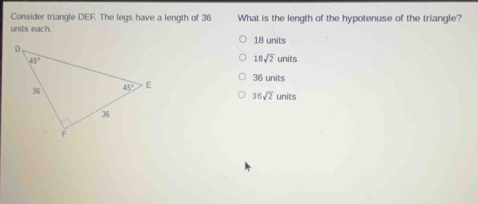 consider triangle def. the legs have a length of 36 units each. what is…