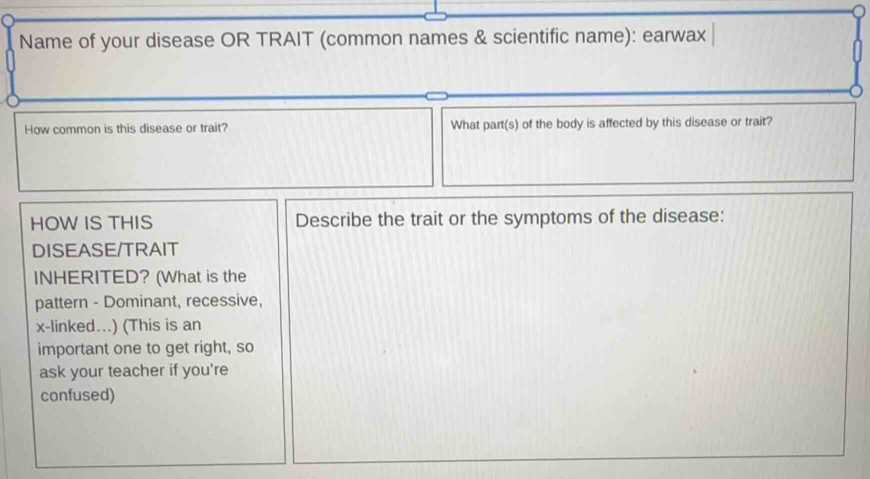 name of your disease or trait (common names & scientific name): earwax …