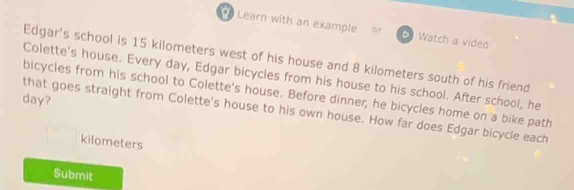 edgars school is 15 kilometers west of his house and 8 kilometers south…