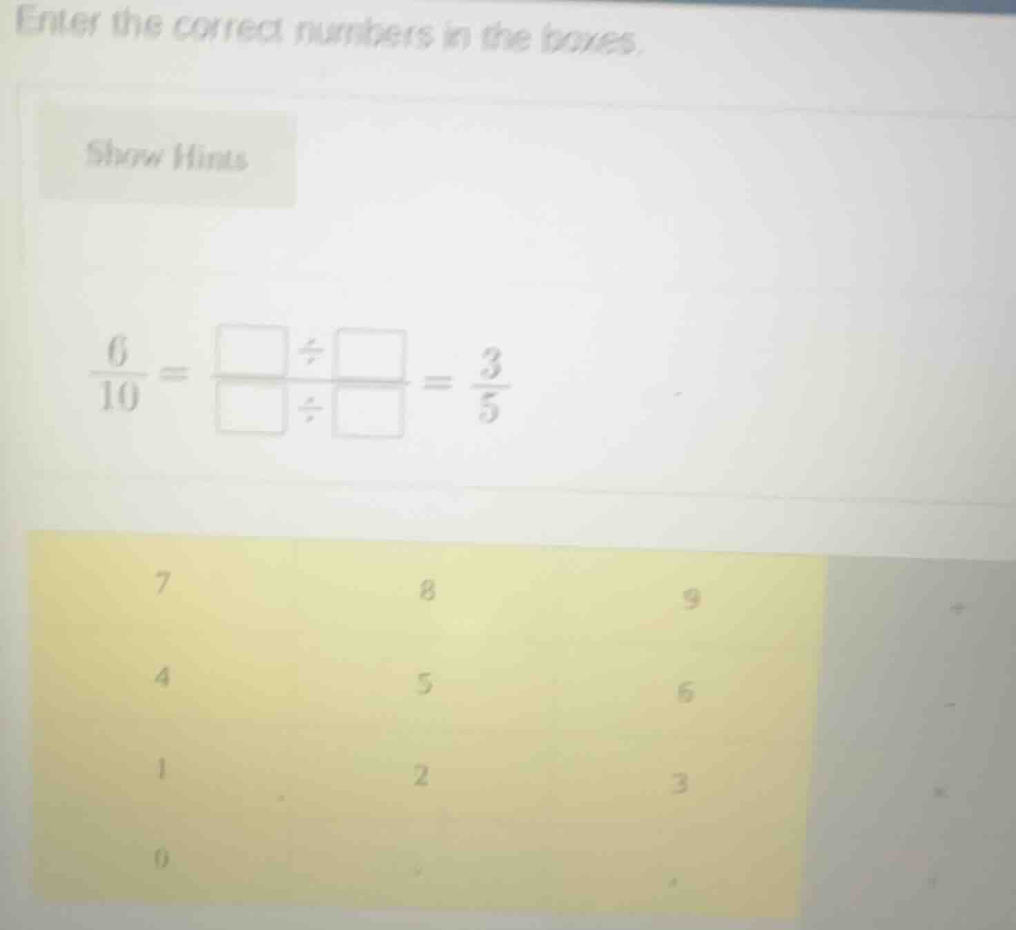 enter the correct numbers in the boxes. show hints \\(\frac{6}{10} = \f…