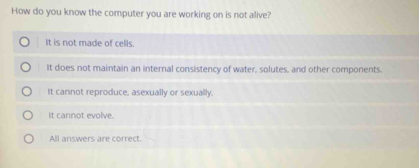 how do you know the computer you are working on is not alive? it is not…