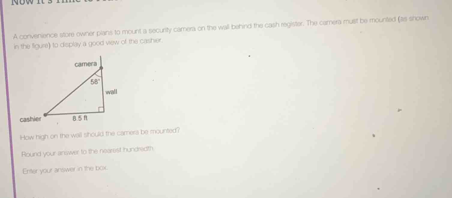 a convenience store owner plans to mount a security camera on the wall …