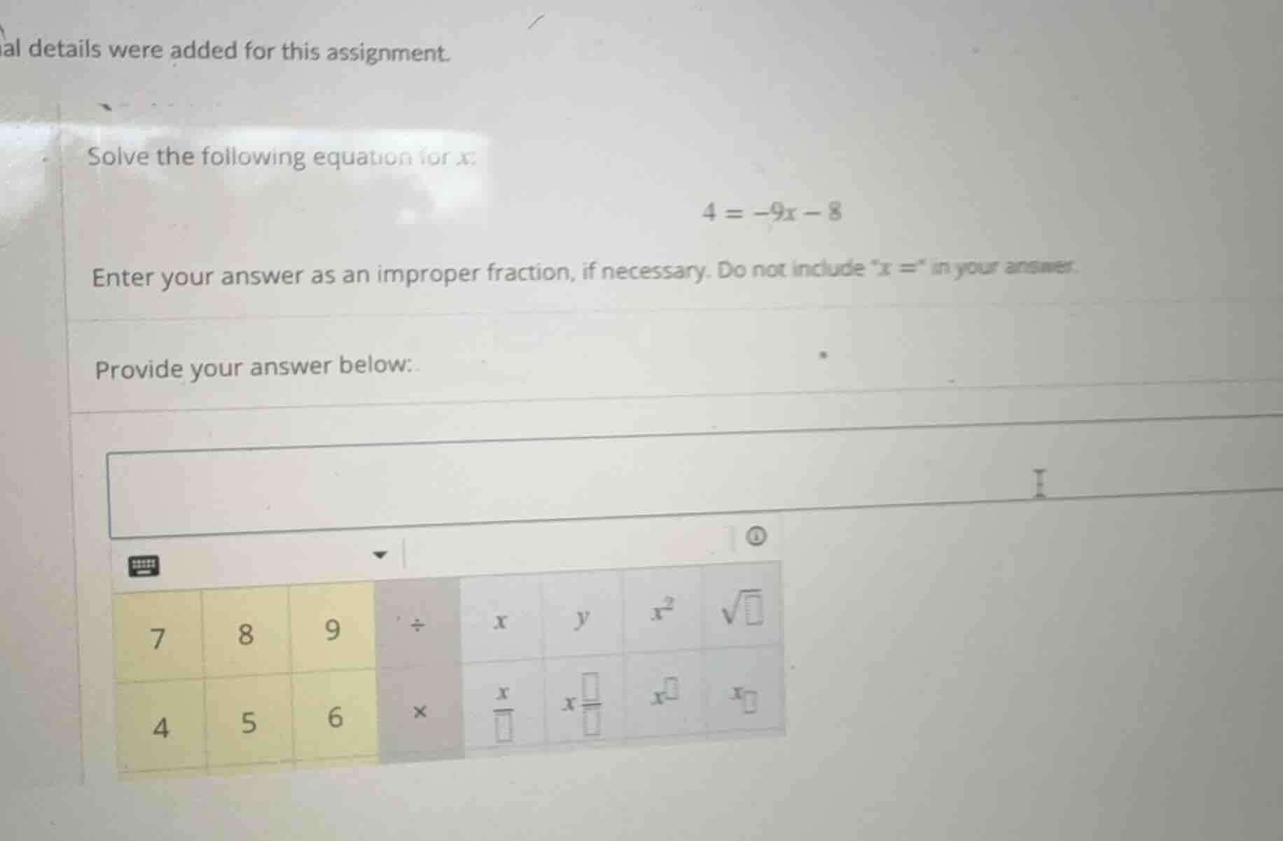al details were added for this assignment. solve the following equation…