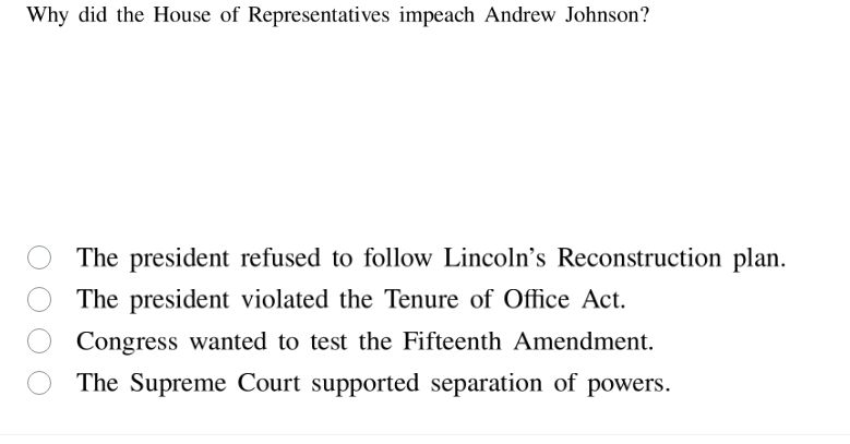 why did the house of representatives impeach andrew johnson? the presid…