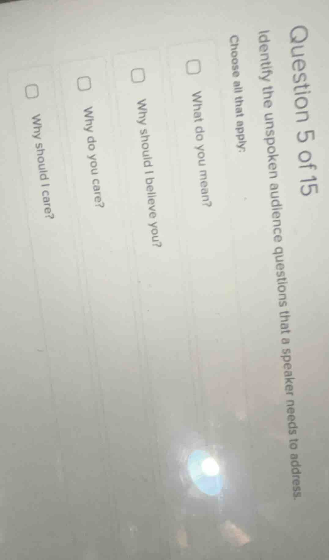 question 5 of 15 identify the unspoken audience questions that a speake…