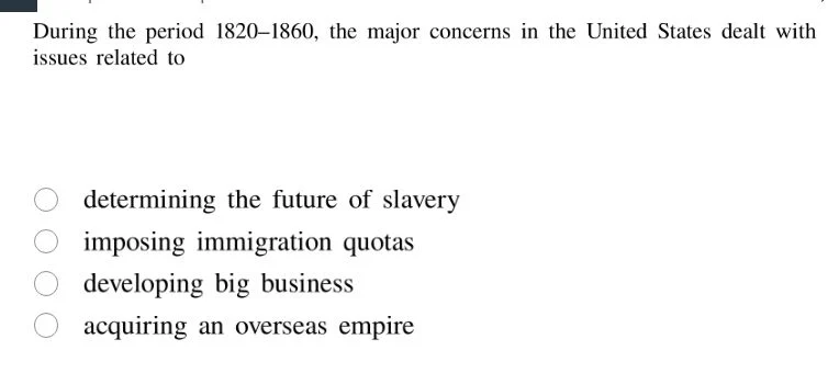 during the period 1820–1860, the major concerns in the united states de…