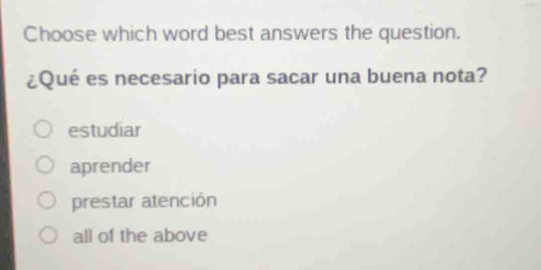 choose which word best answers the question. ¿qué es necesario para sac…