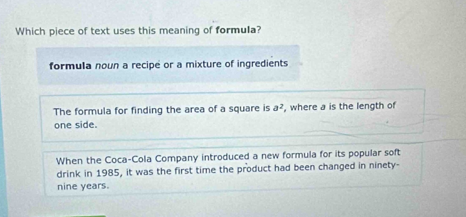 which piece of text uses this meaning of formula? formula noun a recipe…