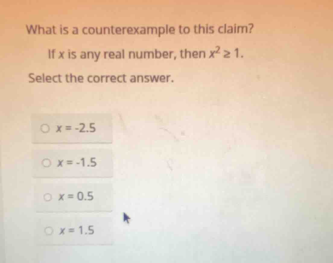 what is a counterexample to this claim? if x is any real number, then $…