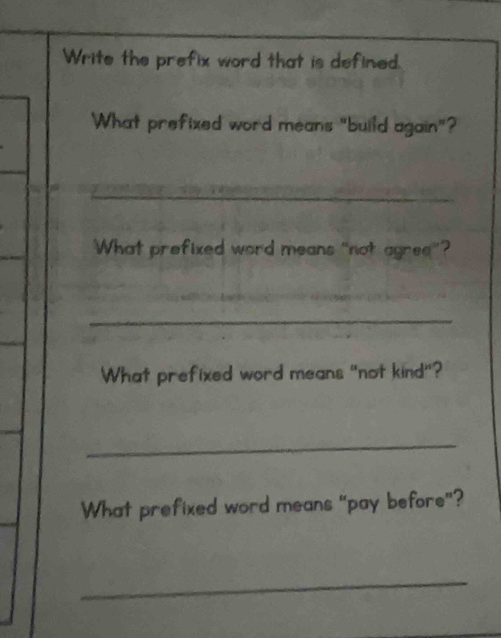 write the prefix word that is defined. what prefixed word means \build …