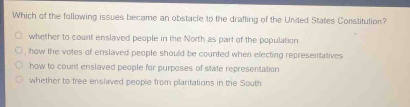 which of the following issues became an obstacle to the drafting of the…