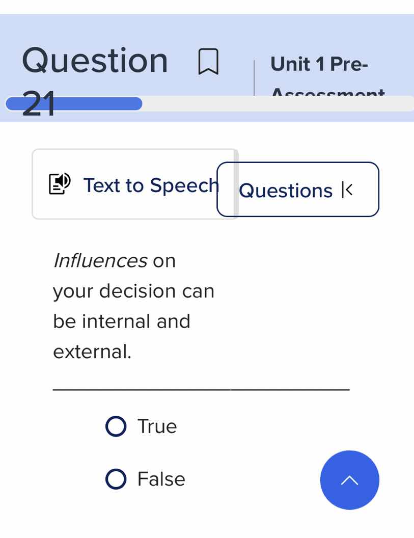 influences on your decision can be internal and external. true false