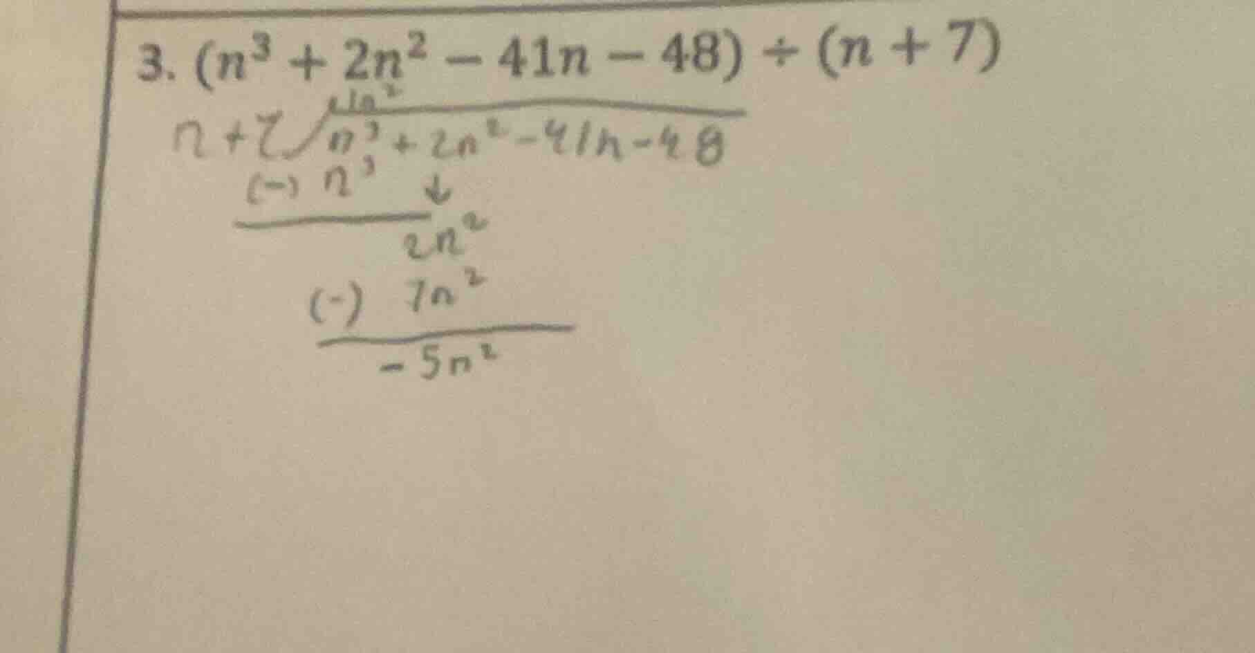 3. $(n^3 + 2n^2 - 41n - 48) div (n + 7)$