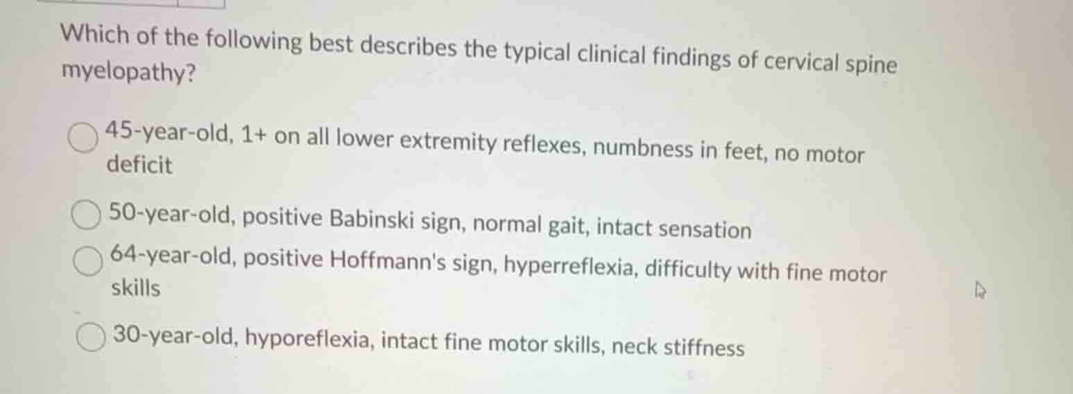 which of the following best describes the typical clinical findings of …