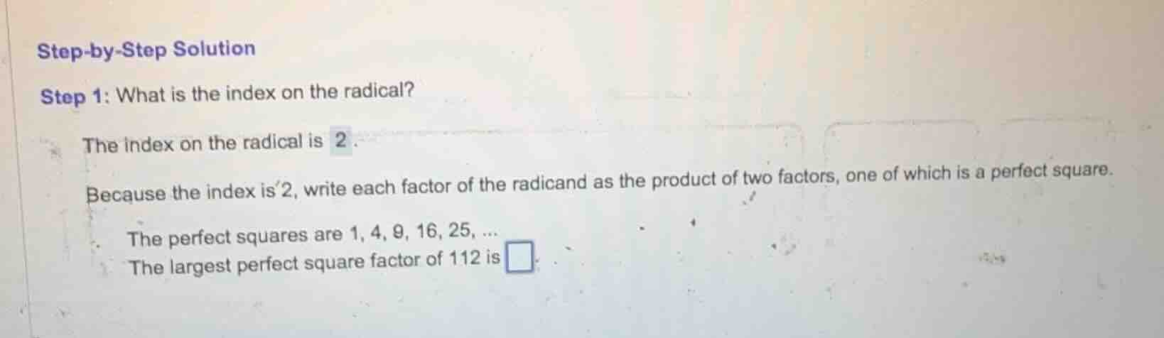 step - by - step solution step 1: what is the index on the radical? the…