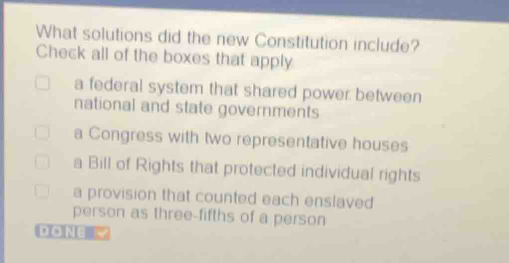 what solutions did the new constitution include? check all of the boxes…