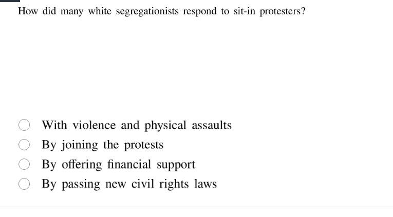 how did many white segregationists respond to sit - in protesters? - wi…