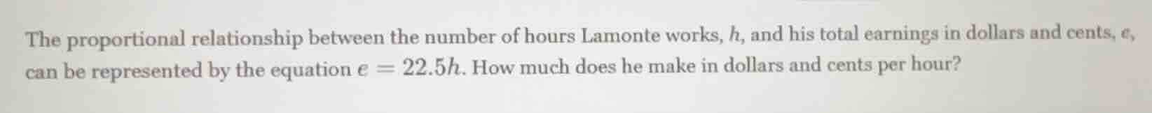 the proportional relationship between the number of hours lamonte works…