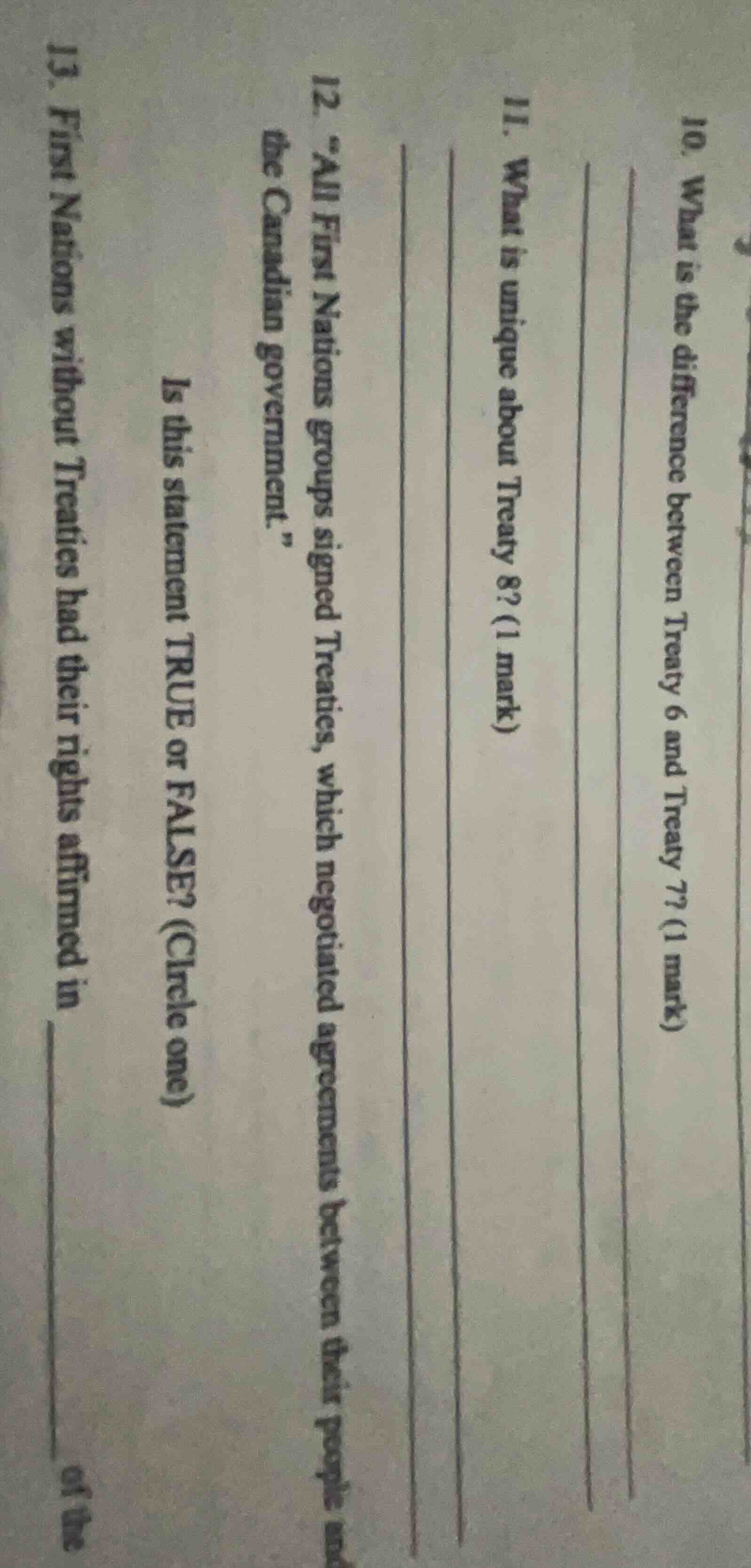 10. what is the difference between treaty 6 and treaty 7? (1 mark) 11. …