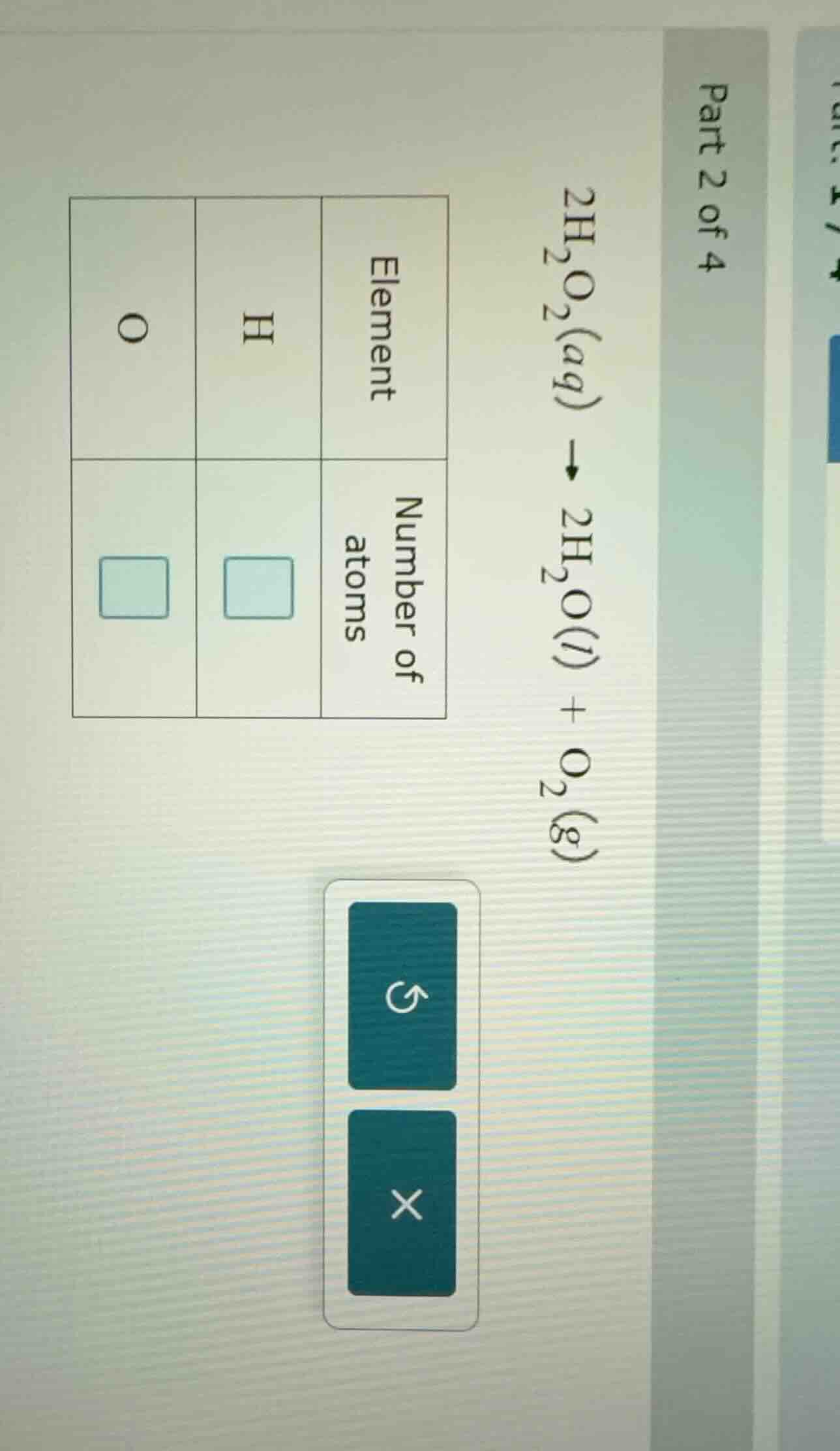 part 2 of 4 $\\ce{2h_{2}o_{2}(aq) -> 2h_{2}o(l) + o_{2}(g)}$ | element …