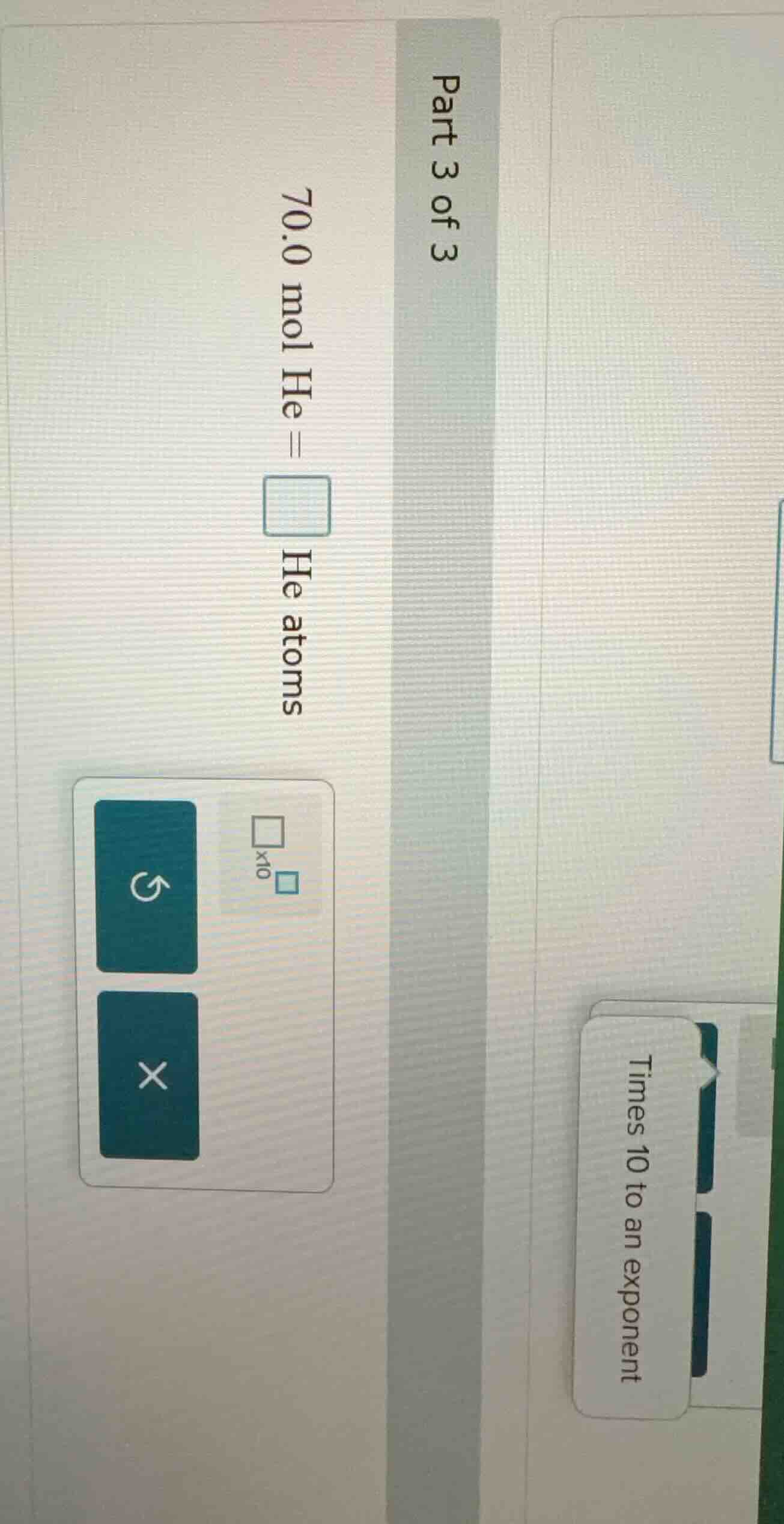 part 3 of 3 70.0 mol he = he atoms