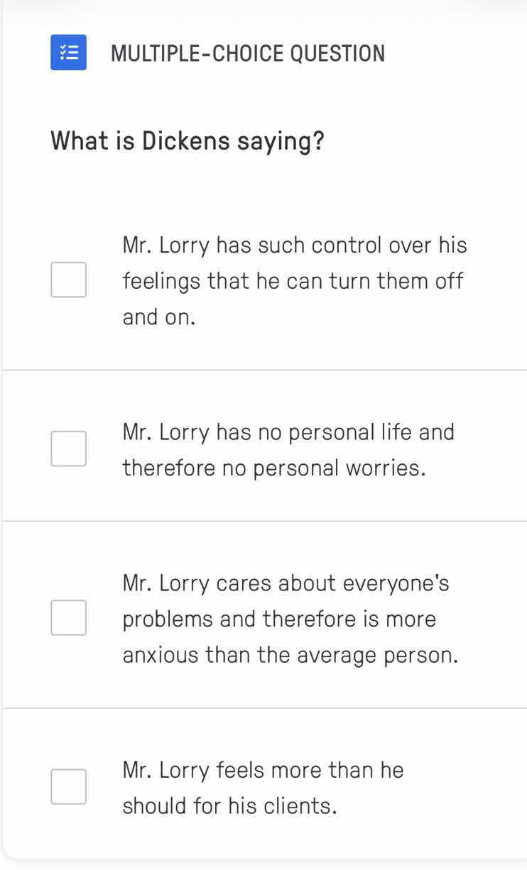 multiple-choice question what is dickens saying? mr. lorry has such con…
