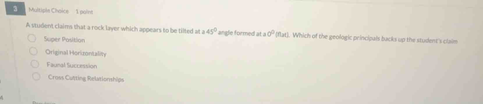 a student claims that a rock layer which appears to be tilted at a $45^…