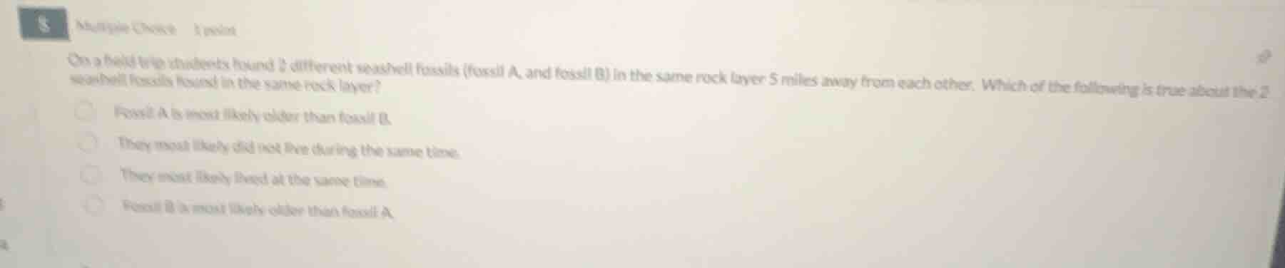 multiple choice 1 point on a field trip students found 2 different seas…