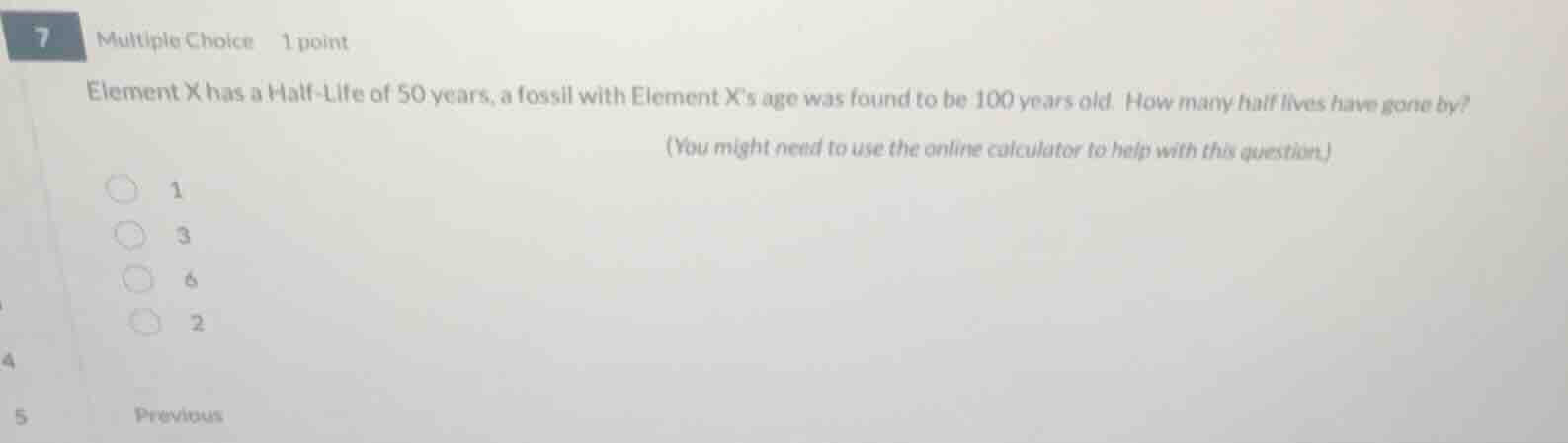 7 multiple choice 1 point element x has a half - life of 50 years, a fo…