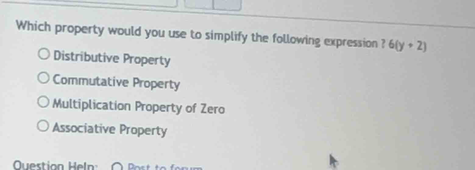 which property would you use to simplify the following expression? 6(y …