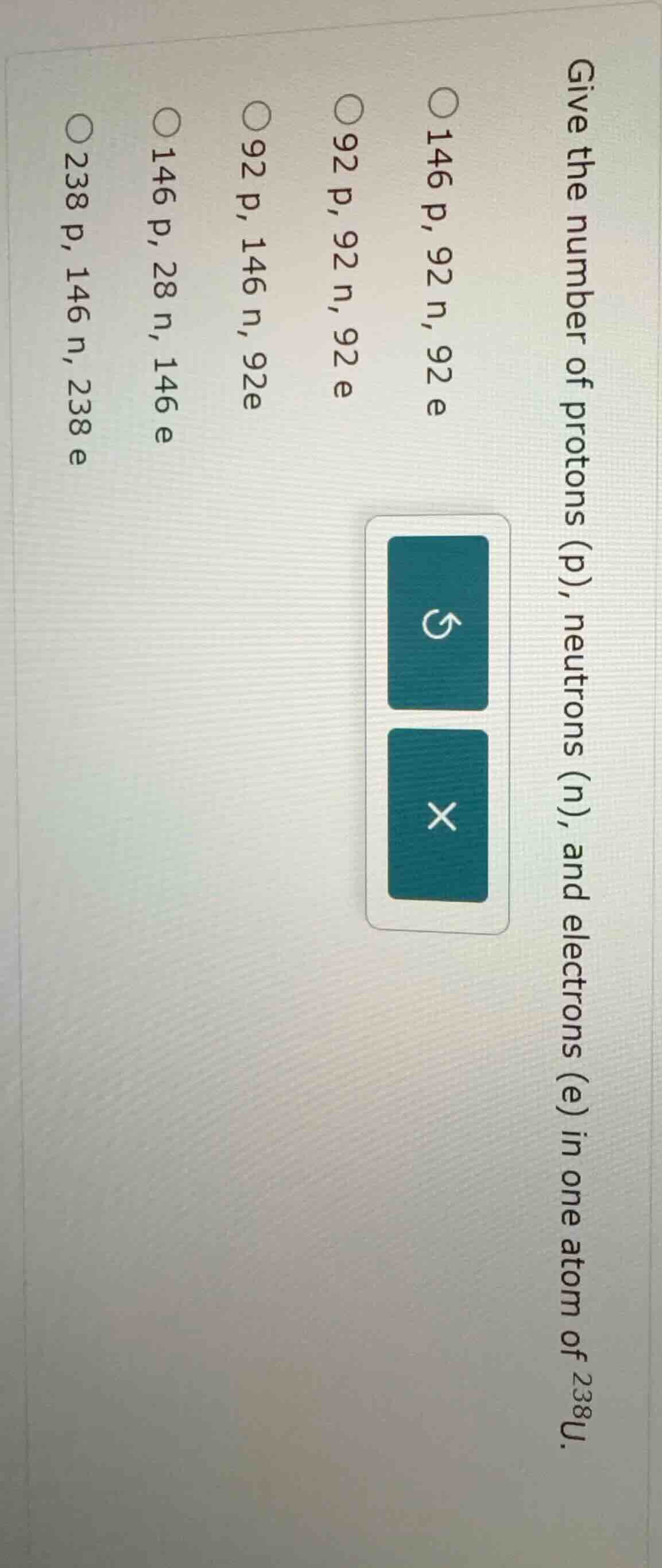 give the number of protons (p), neutrons (n), and electrons (e) in one …