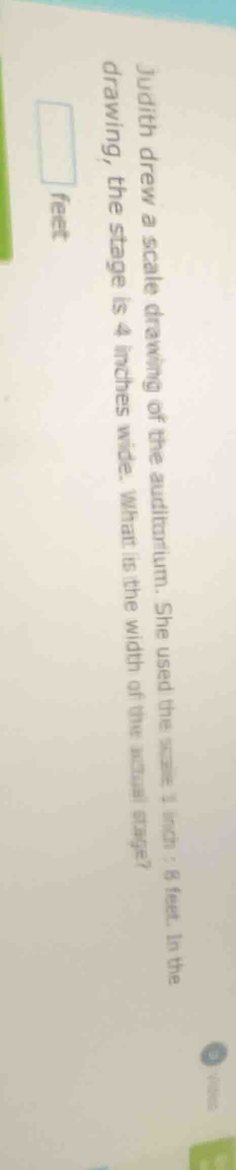 judith drew a scale drawing of the auditorium. she used the scale 1 inc…