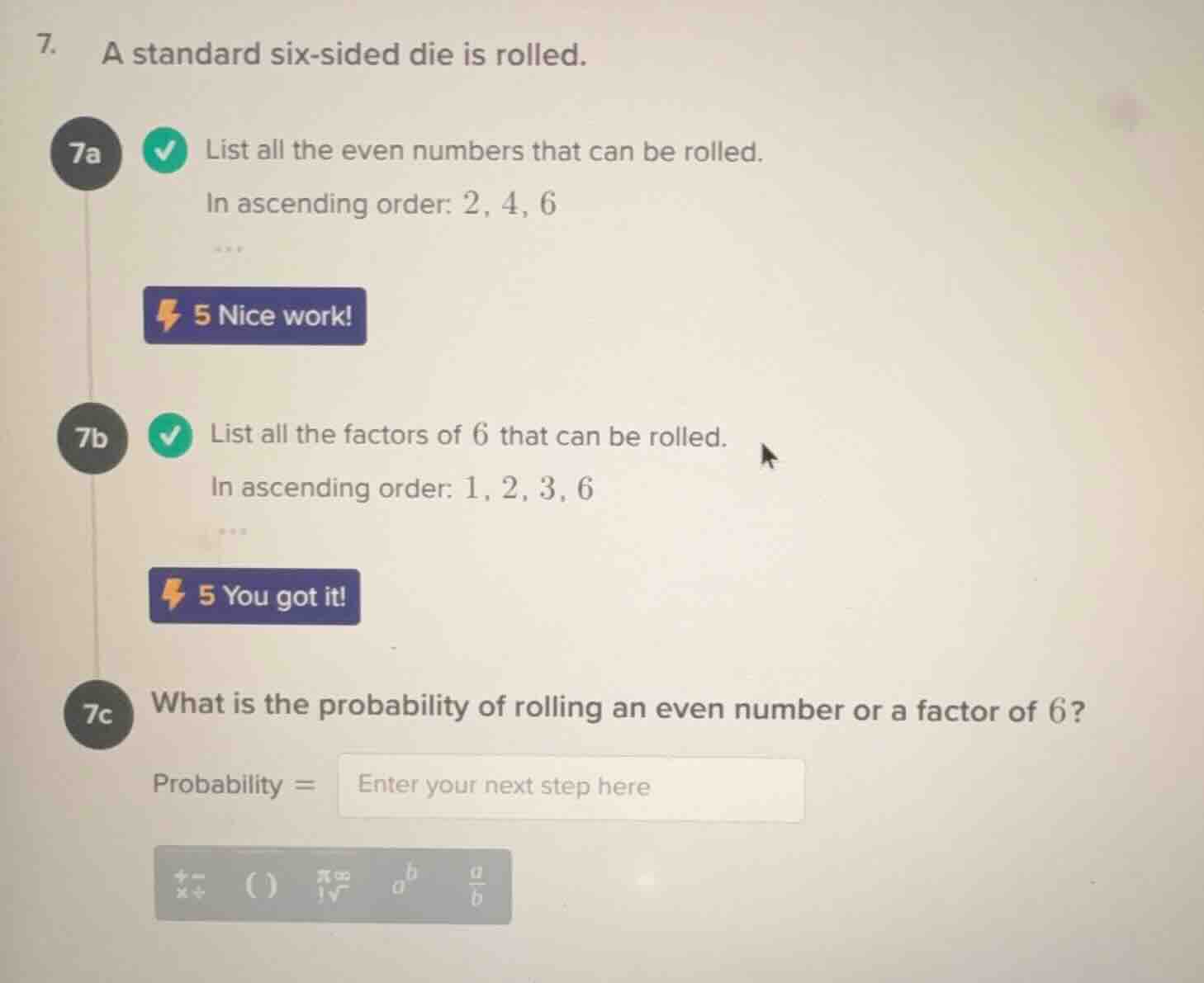7. a standard six - sided die is rolled. 7a list all the even numbers t…