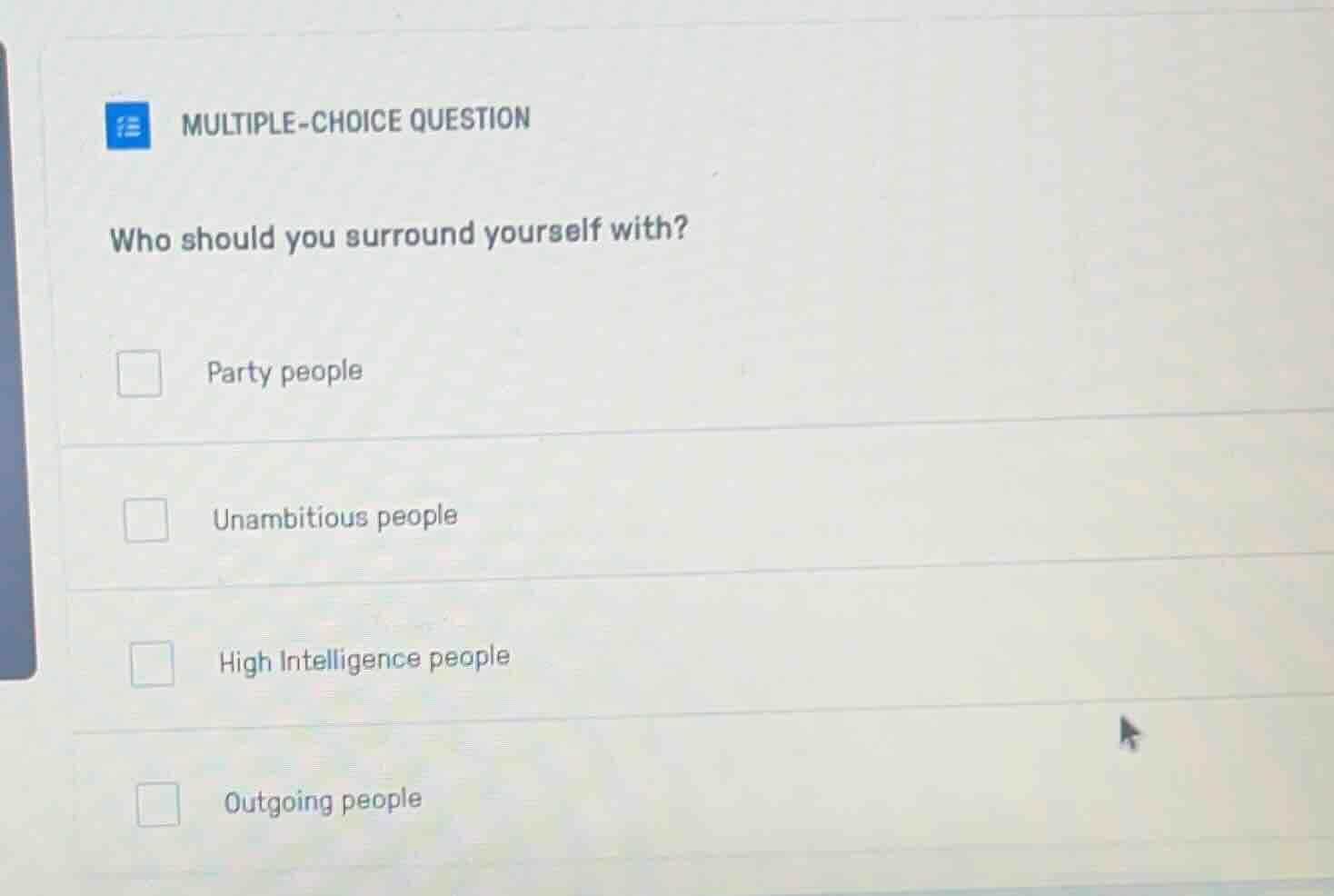multiple-choice question who should you surround yourself with? party p…