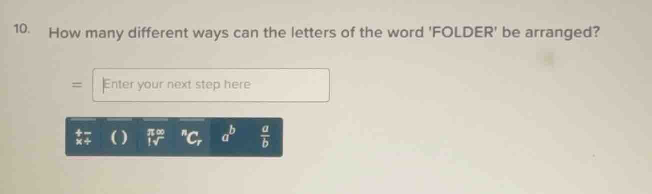 10. how many different ways can the letters of the word folder be arran…