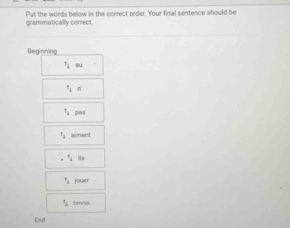 put the words below in the correct order. your final sentence should be…