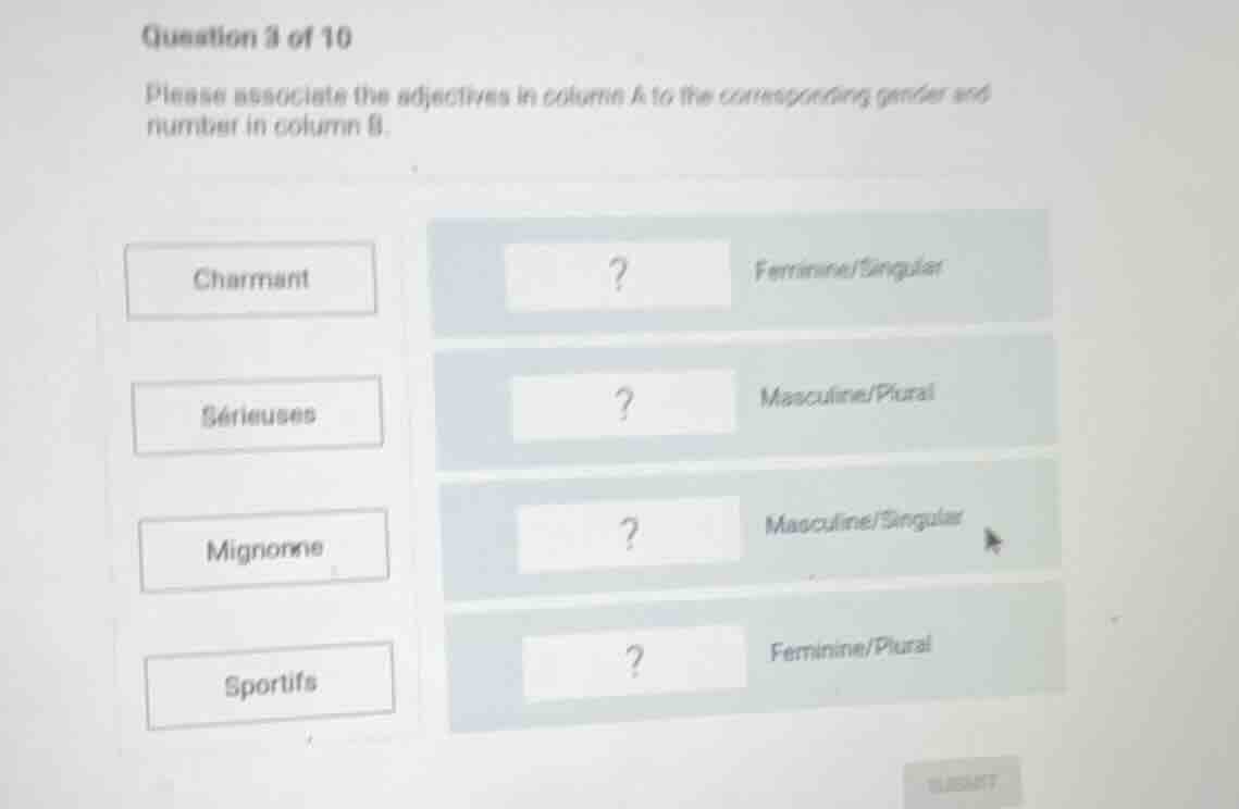 question 3 of 10 please associate the adjectives in column a to the cor…